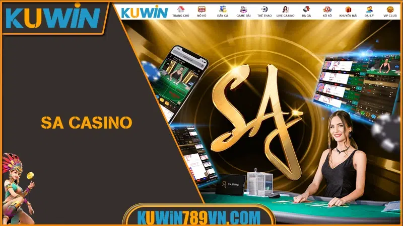 Casino KUWIN - Khám Phá 15 Sảnh Hàng Đầu Cuốn Hút 2026 8 SA CASINO