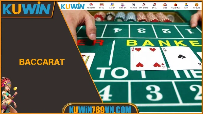 Casino KUWIN - Khám Phá 15 Sảnh Hàng Đầu Cuốn Hút 2026 9 Baccarat