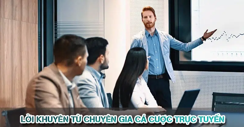 Cá Cược Trực Tuyến - Góc Nhìn Thực Tế Cho Người Mới 2026 10 Lời Khuyên Từ Chuyên Gia Cá Cược Trực Tuyến