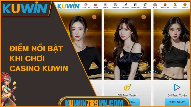 Casino KUWIN - Khám Phá 15 Sảnh Hàng Đầu Cuốn Hút 2026 12 Điểm Nổi Bật Khi Chơi Casino KUWIN